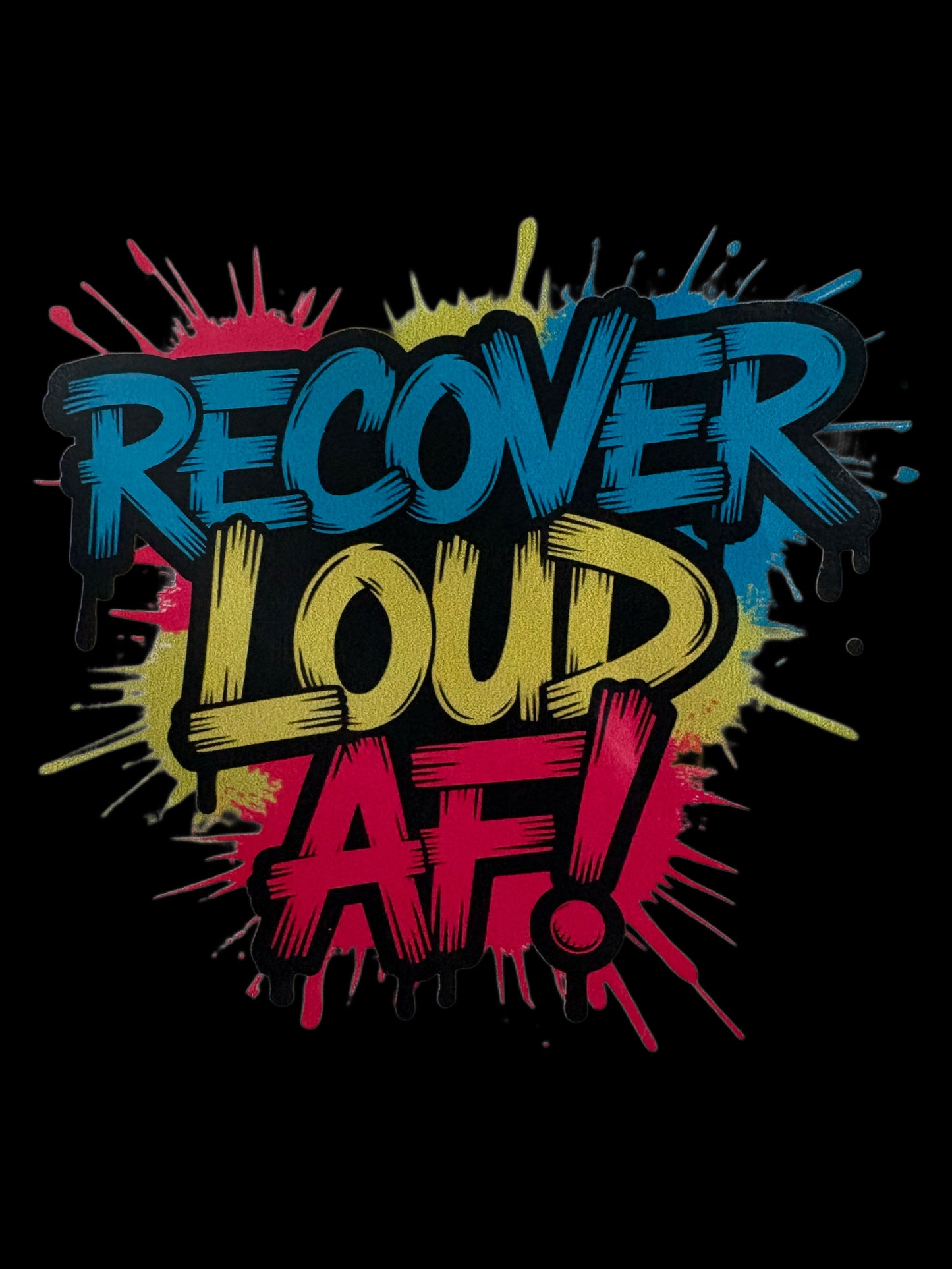 Recover Loud AF!